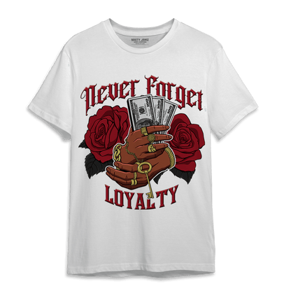 Mid Alternate Bred Toe 1s T Shirt Match Never Forget Loyalty - NastyJamz