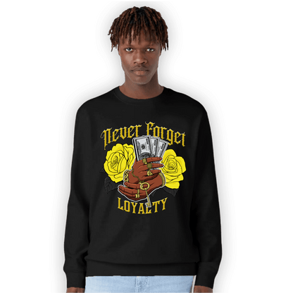Vivid Sulfur 4s Sweatshirt Match Never Forget Loyalty - NastyJamz