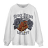 Stealth 14s Sweatshirt Match Never Forget Loyalty - NastyJamz
