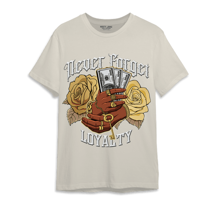 High OG Metallic Gold 1s T Shirt Match Never Forget Loyalty - NastyJamz