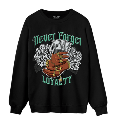 Green Glow 3s Sweatshirt Match Never Forget Loyalty - NastyJamz