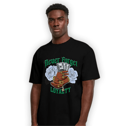 Lucky Green 5s T Shirt Match Never Forget Loyalty - NastyJamz
