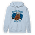 Powder Blue 9s Hoodie Match Never Forget Loyalty - NastyJamz