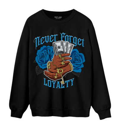 Powder Blue 9s Sweatshirt Match Never Forget Loyalty - NastyJamz