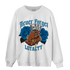 Powder Blue 9s Sweatshirt Match Never Forget Loyalty - NastyJamz