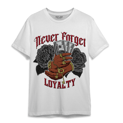 Spizike Low Bred T Shirt Match Never Forget Loyalty - NastyJamz