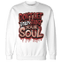 Dune Red 13s Sweatshirt Match Never Taint Your Soul - NastyJamz