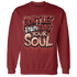 Dune Red 13s Sweatshirt Match Never Taint Your Soul - NastyJamz