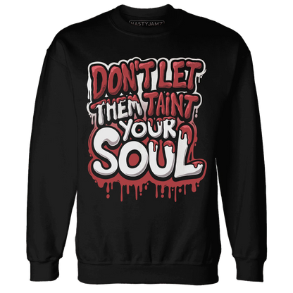 Black-Toe-Reimagined-Red-White-1s-NastyJamz-Sweatshirt-Match-Never-Taint-Your-Soul