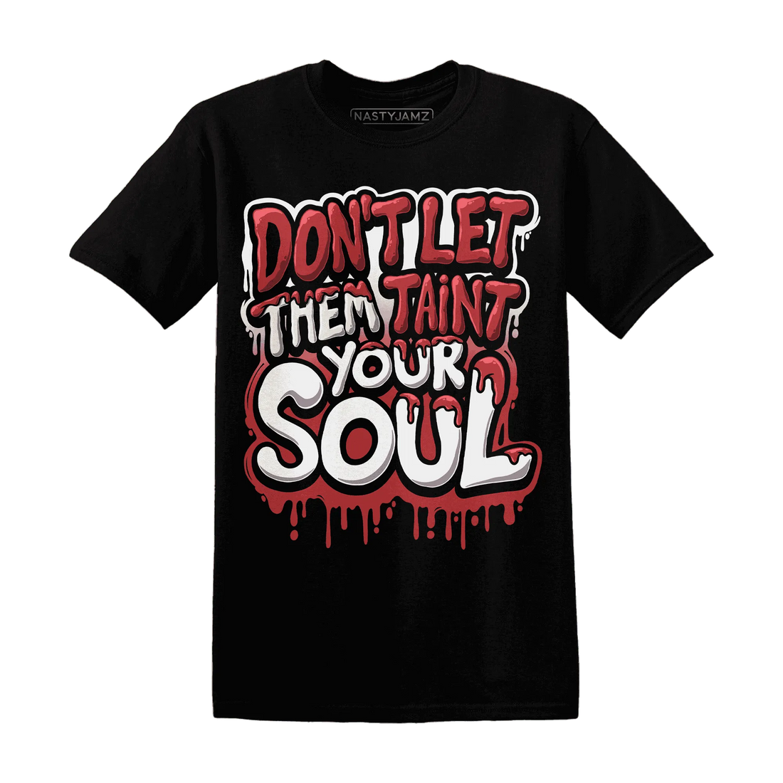 Black-Toe-Reimagined-Red-White-1s-NastyJamz-T-Shirt-Match-Never-Taint-Your-Soul