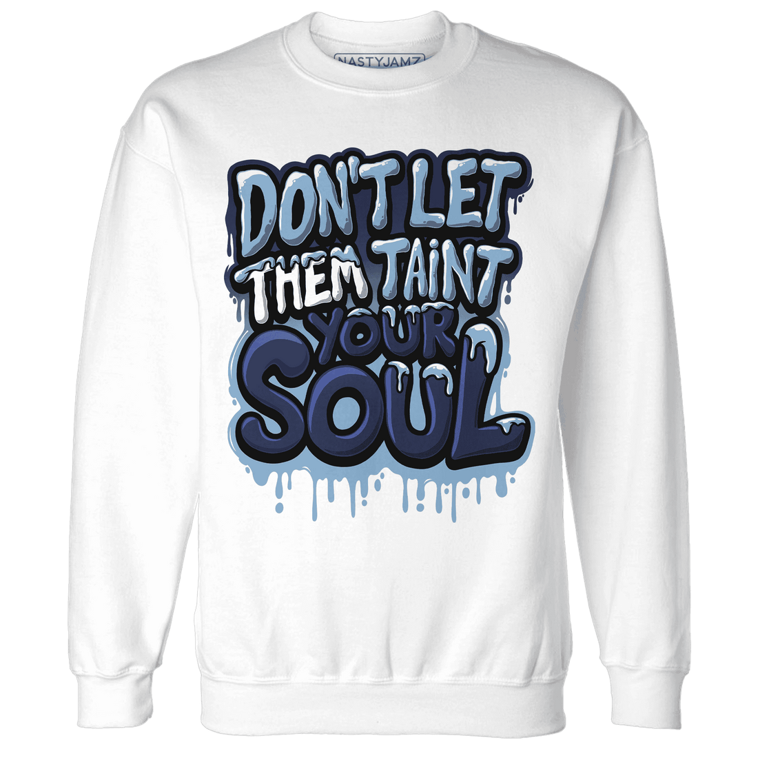 First In Flight 1s Sweatshirt Match Never Taint Your Soul - NastyJamz