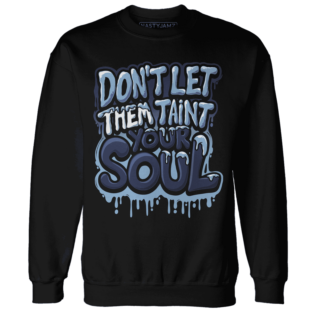 First In Flight 1s Sweatshirt Match Never Taint Your Soul - NastyJamz