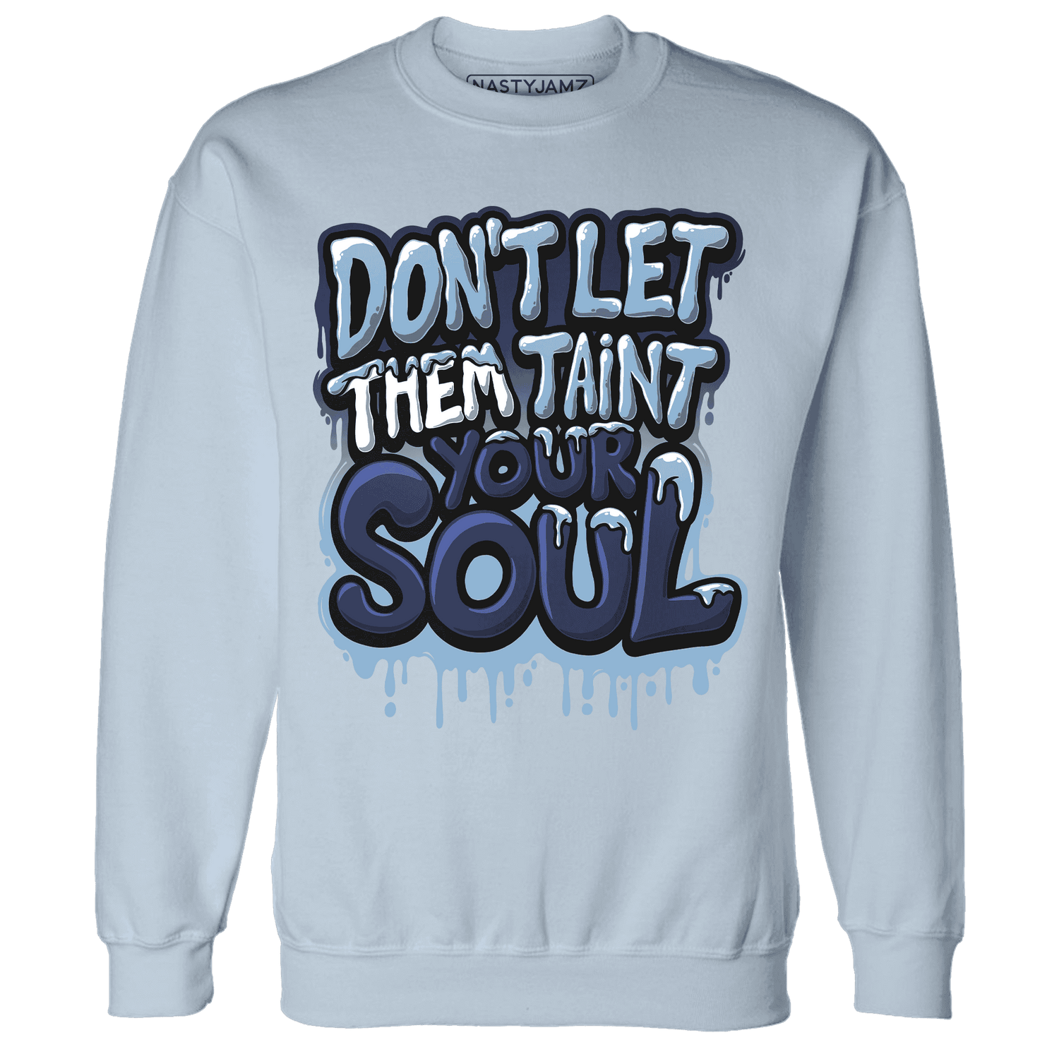 First In Flight 1s Sweatshirt Match Never Taint Your Soul - NastyJamz