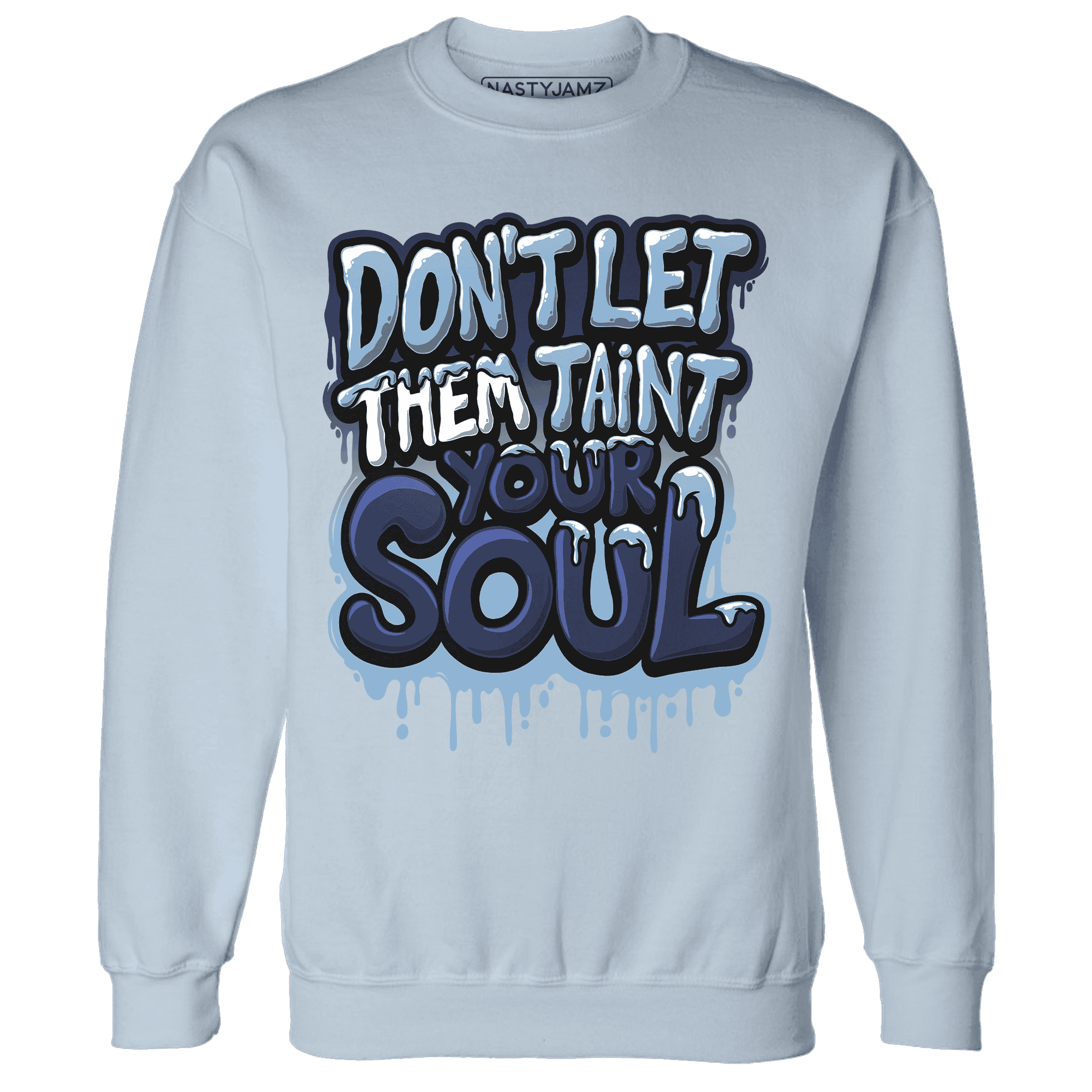 First In Flight 1s Sweatshirt Match Never Taint Your Soul - NastyJamz