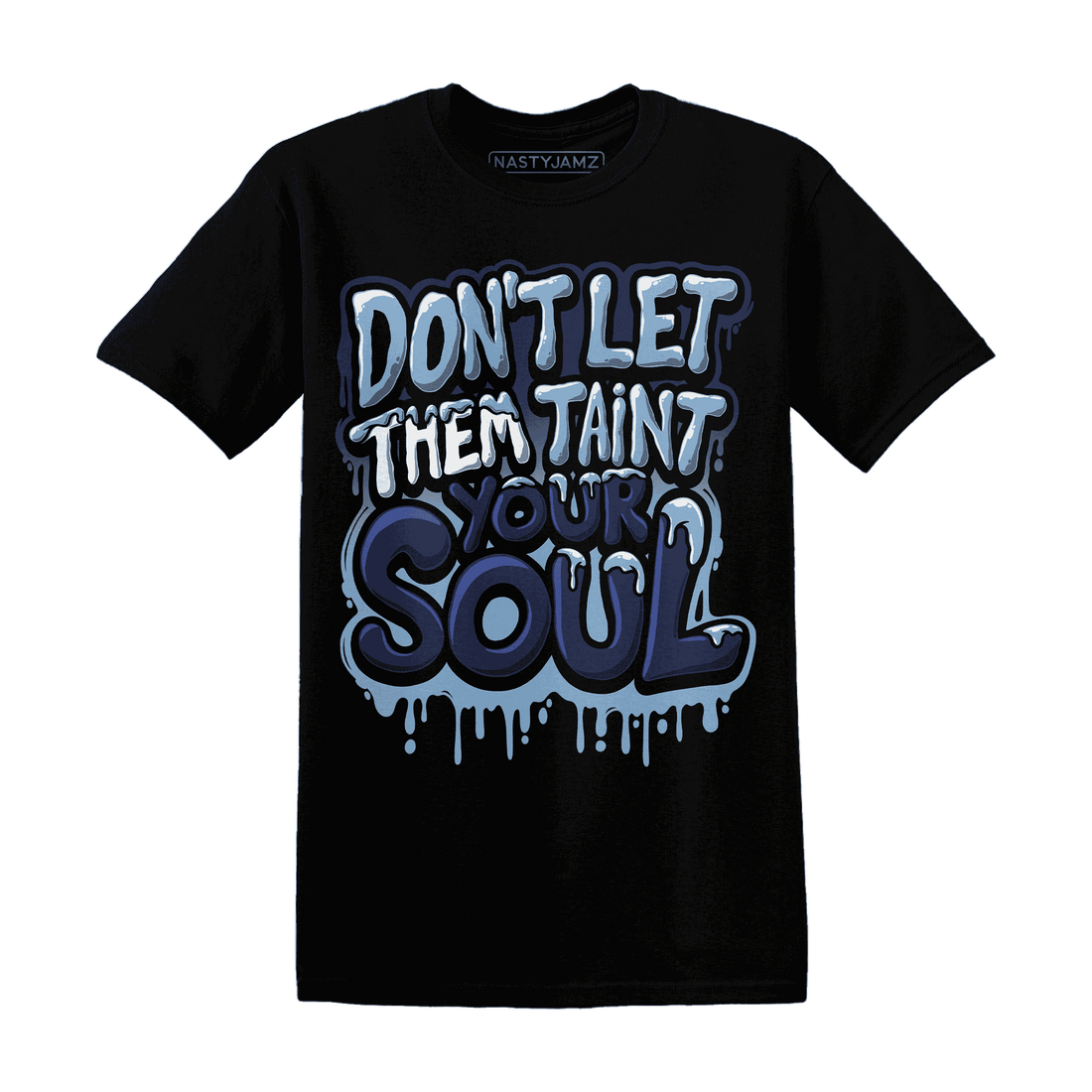 First In Flight 1s T Shirt Match Never Taint Your Soul - NastyJamz