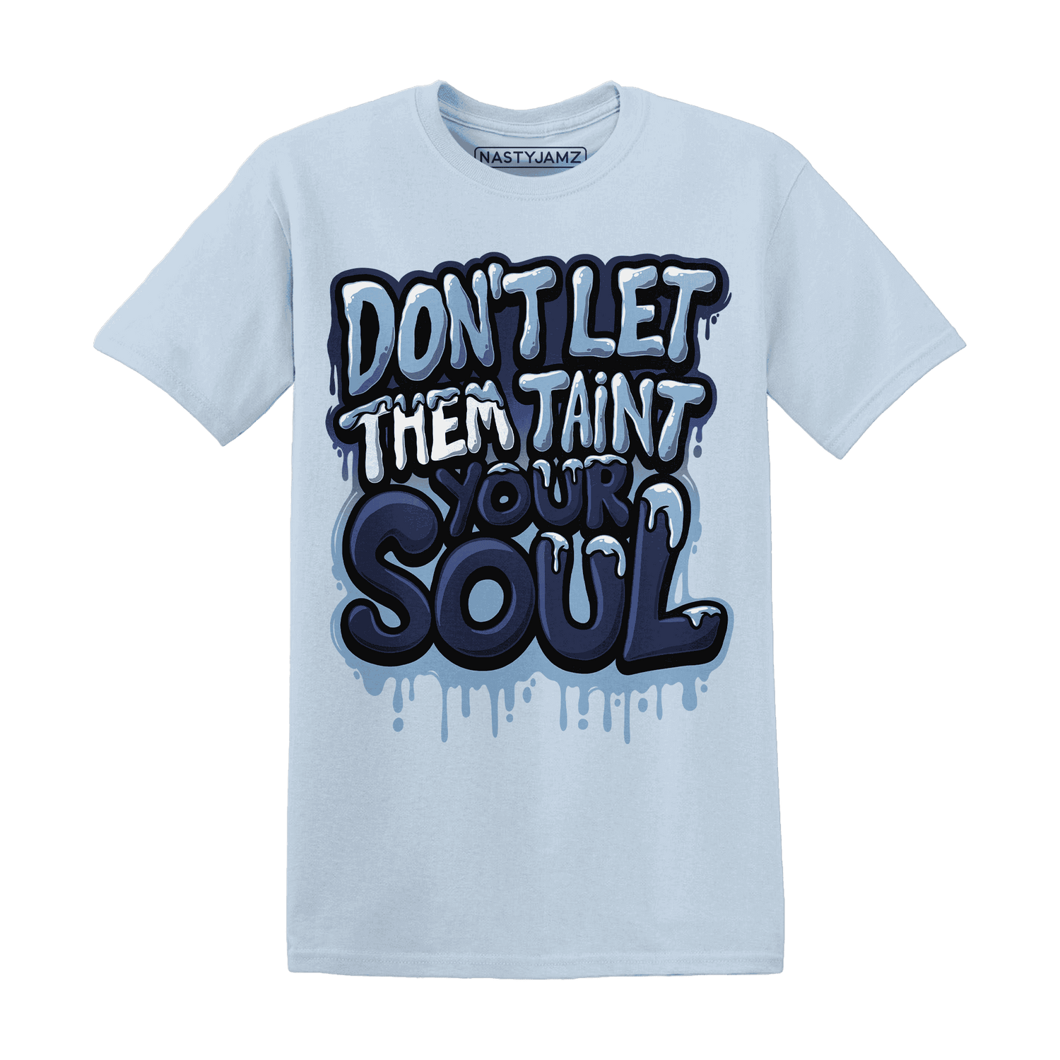 First In Flight 1s T Shirt Match Never Taint Your Soul - NastyJamz