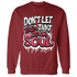 High 85 Metallic Burgundy 1s Sweatshirt Match Never Taint Your Soul - NastyJamz