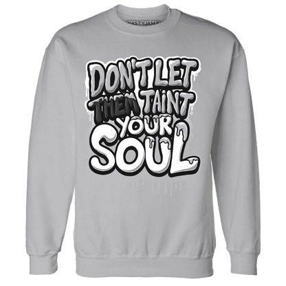Wolf-Grey-1s-Sweatshirt-Match-Never-Taint-Your-Soul