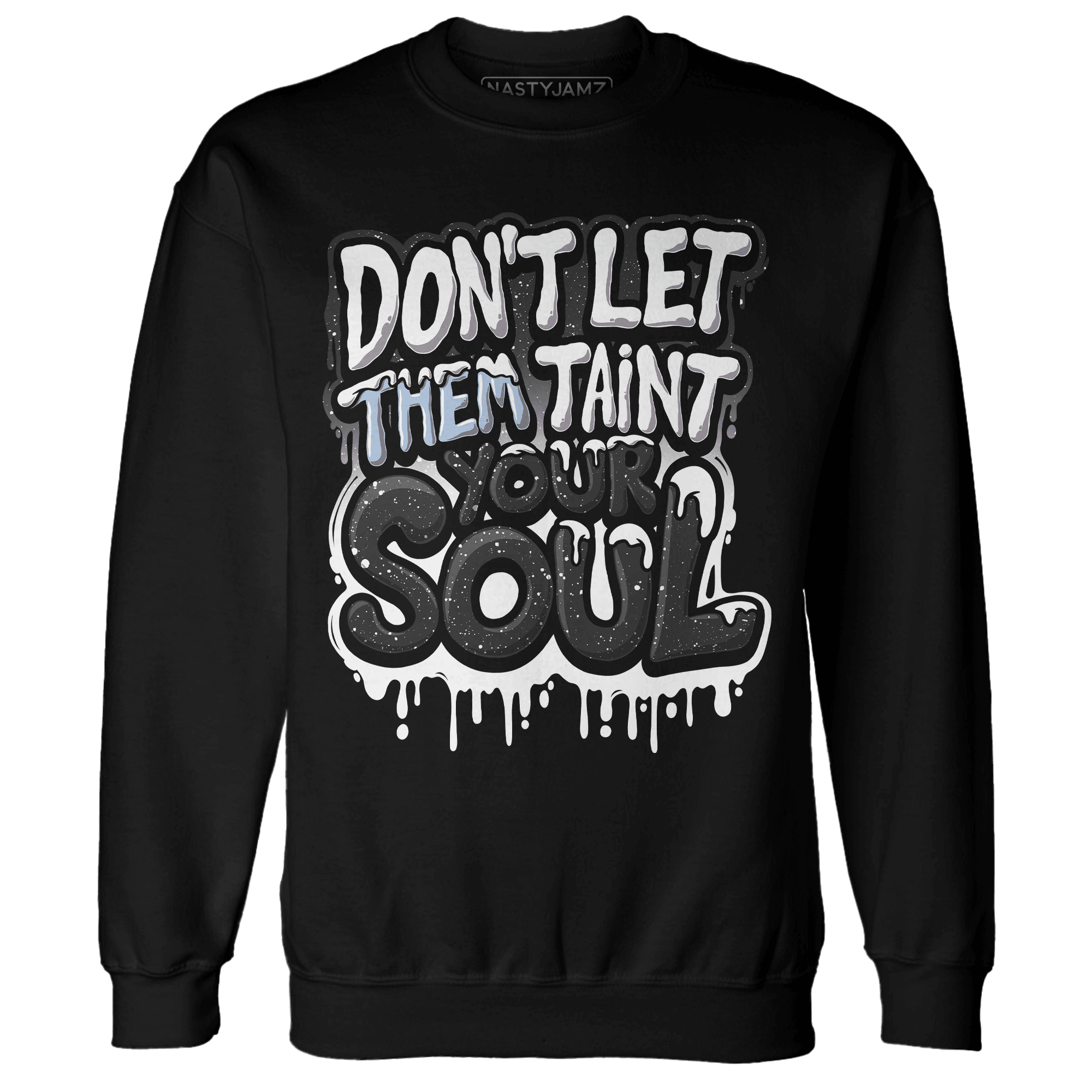 Reverse Oreo 6s Sweatshirt Match Never Taint Your Soul - NastyJamz
