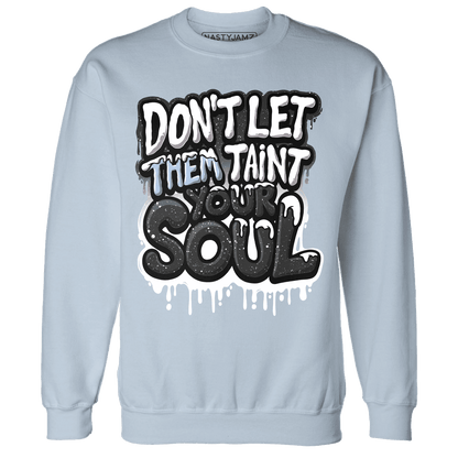 Reverse Oreo 6s Sweatshirt Match Never Taint Your Soul - NastyJamz