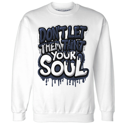 White-Navy-6s-Sweatshirt-Match-Never-Taint-Your-Soul