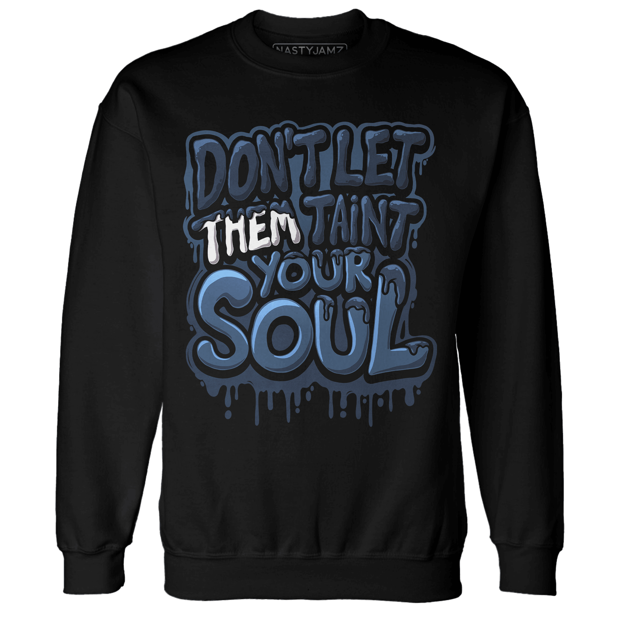 AM 1 86 Jackie RBS Sweatshirt Match Never Taint Your Soul - NastyJamz
