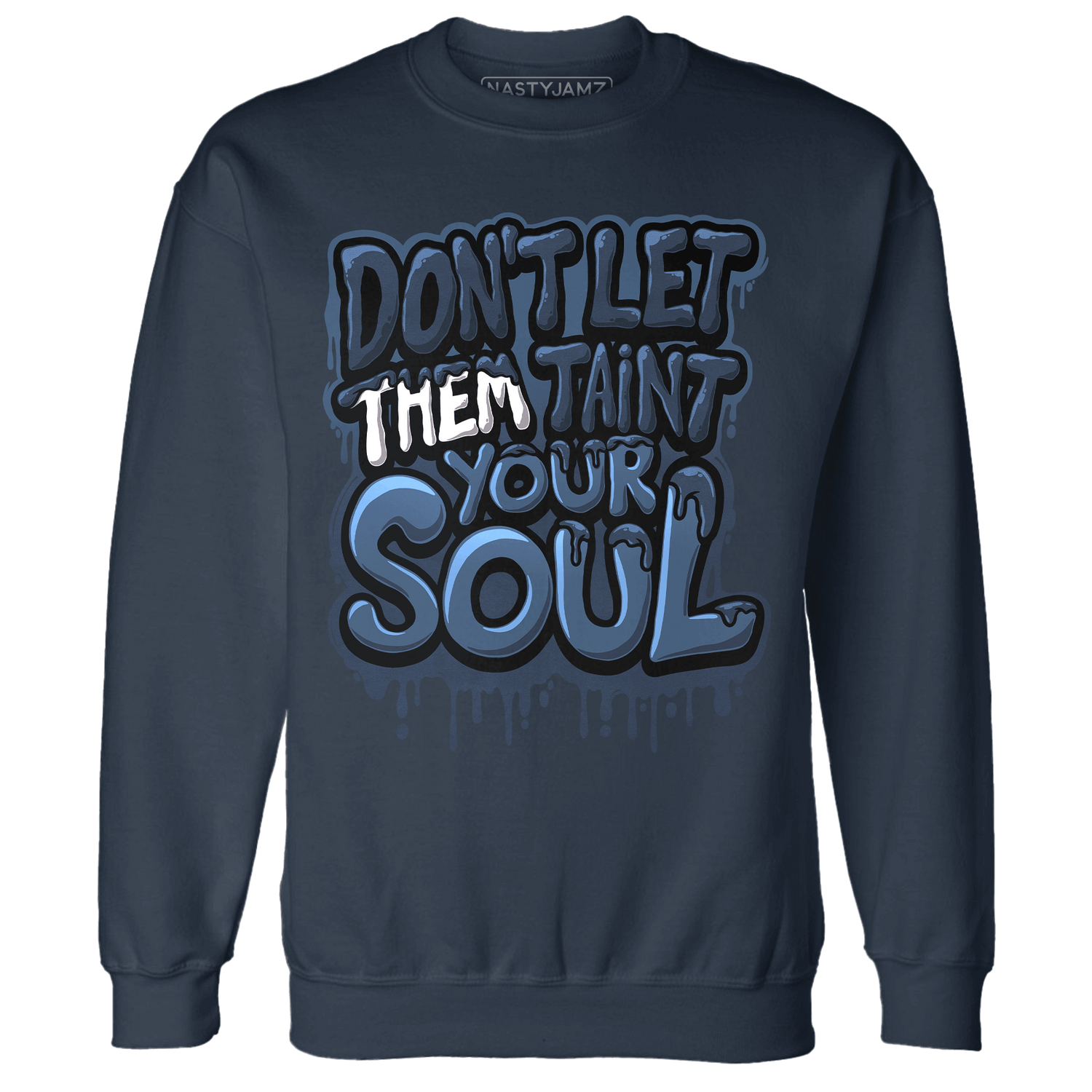 AM 1 86 Jackie RBS Sweatshirt Match Never Taint Your Soul - NastyJamz