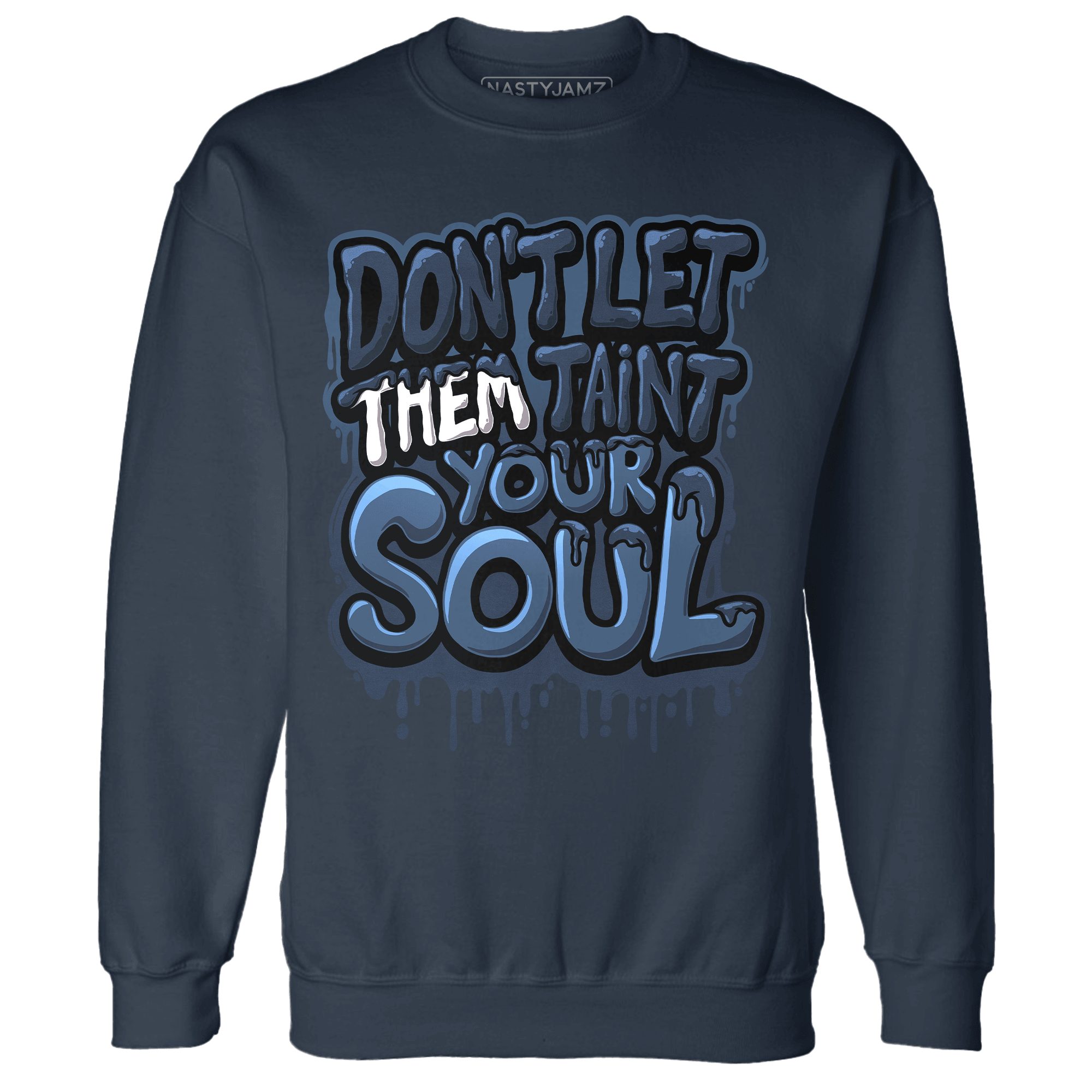 AM 1 86 Jackie RBS Sweatshirt Match Never Taint Your Soul - NastyJamz