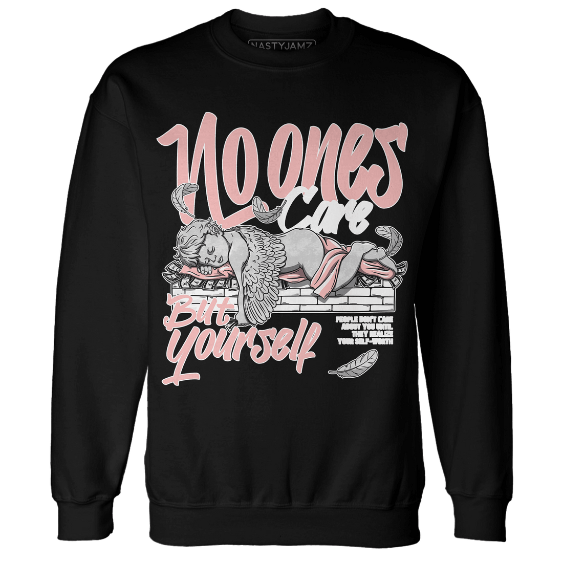 Low Legend Pink 11s Sweatshirt Match No Ones Care - NastyJamz