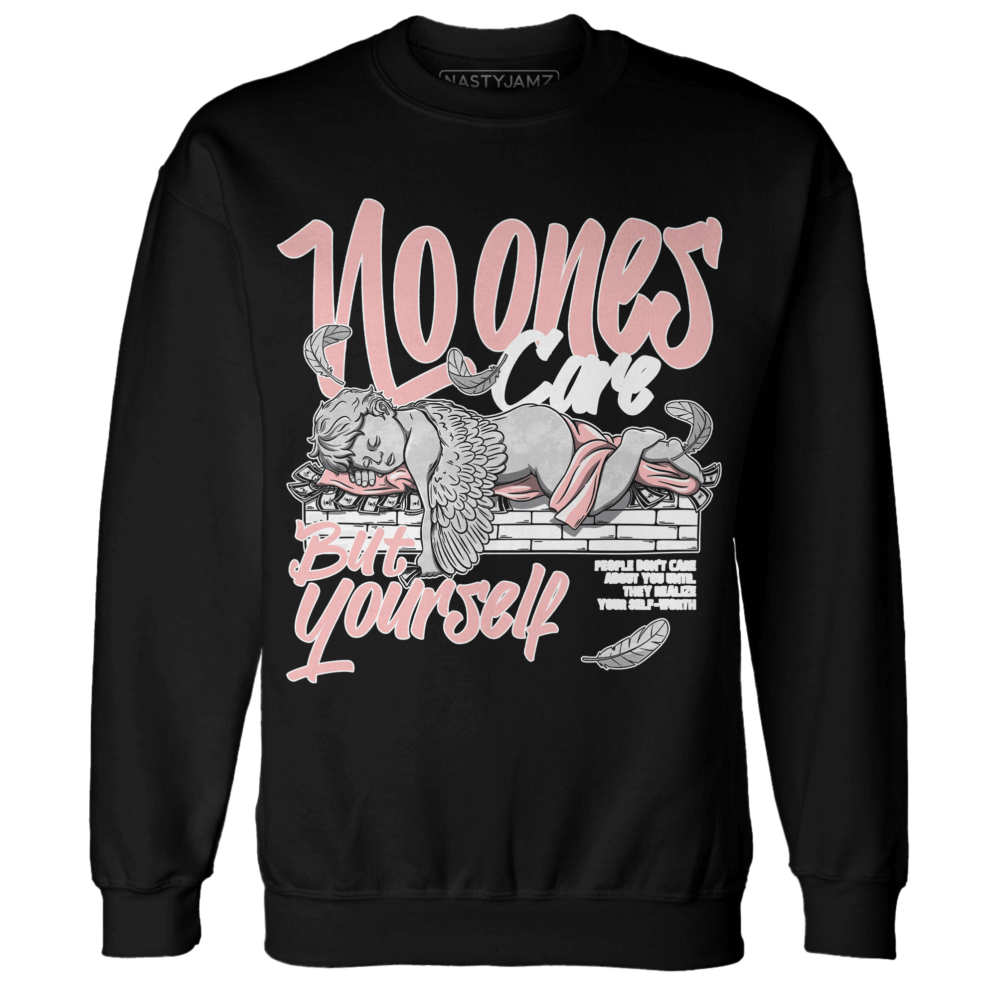 Low Legend Pink 11s Sweatshirt Match No Ones Care - NastyJamz