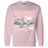 Low Legend Pink 11s Sweatshirt Match No Ones Care - NastyJamz