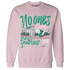 Dunk-Pink-Malachite-Medium-Soft-Low-Sail-NastyJamz-Sweatshirt-Match-No-Ones-Care