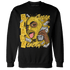 Yellow Ochre 6s Sweatshirt Match No Sugar No Cream - NastyJamz