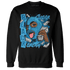 Powder Blue 9s Sweatshirt Match No Sugar No Cream - NastyJamz