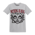 Cement-Grey-3s-T-Shirt-Match-Nothing-Is-Real