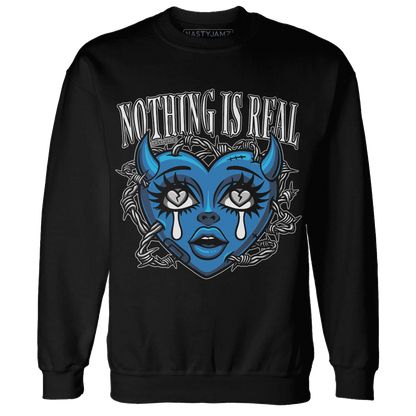 Industrial-Blue-4s-Sweatshirt-Match-Nothing-Is-Real