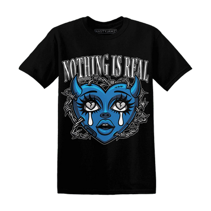 Industrial-Blue-4s-T-Shirt-Match-Nothing-Is-Real