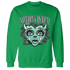Green-Glow-3s-Sweatshirt-Match-Nothing-Is-Real