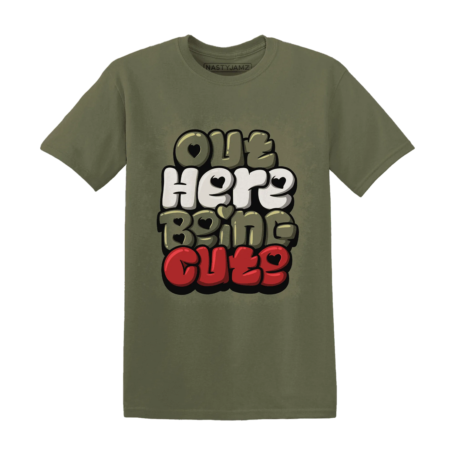 NastyJamz-Medium-Olive-1s-T-Shirt-Match-Out-Here-Being-Cute