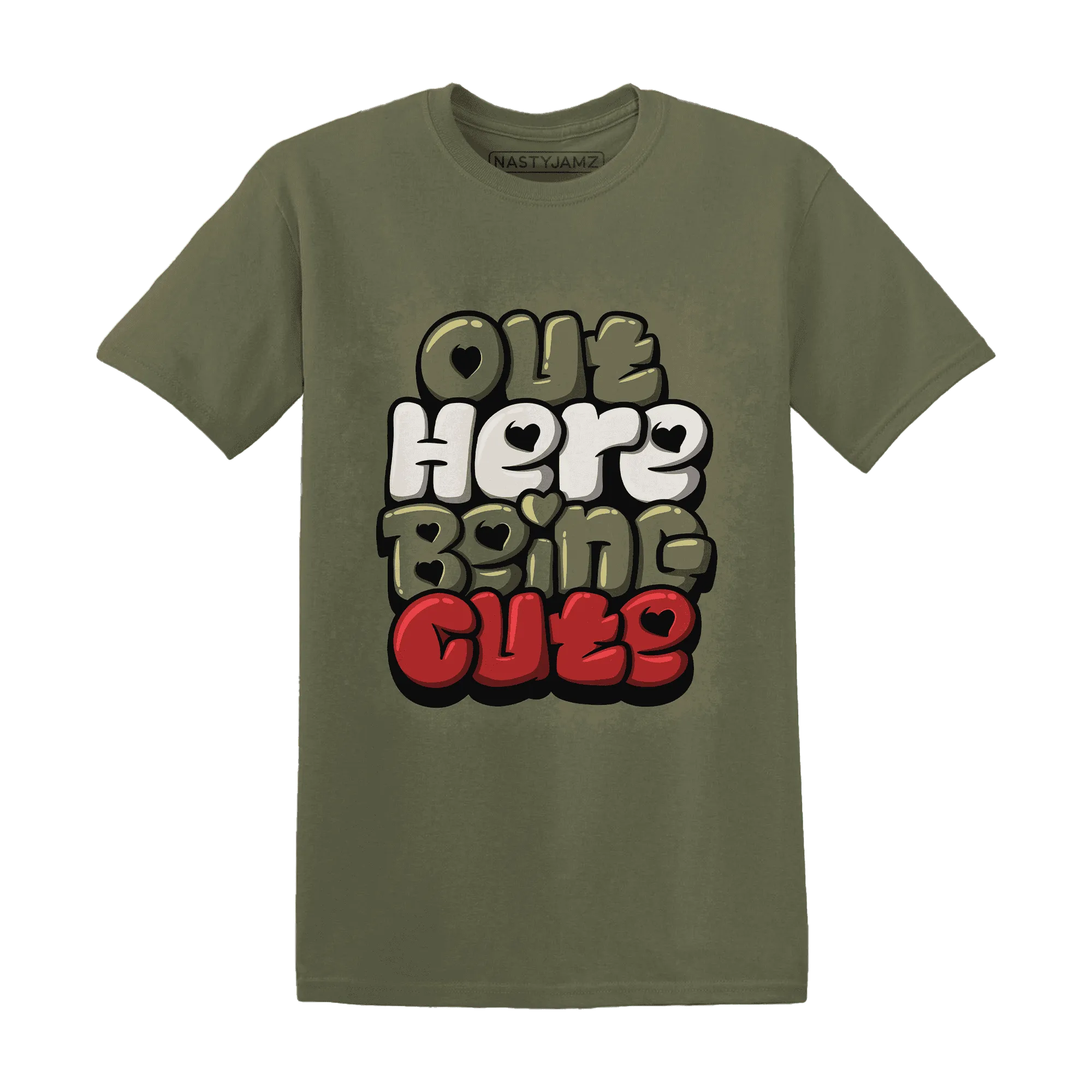 NastyJamz-Medium-Olive-1s-T-Shirt-Match-Out-Here-Being-Cute