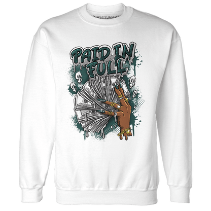 Oxidized Green 4s Sweatshirt Match Paid In Full - NastyJamz