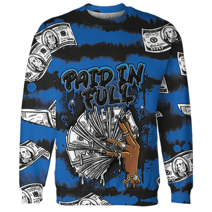 Royal Reimagined 1s Sweatshirt Match Paid In Full 3D All-Over Print - NastyJamz