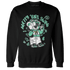 High OG Green Glow 1s Sweatshirt Match Pretty Girl Swag BER - NastyJamz