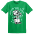 High OG Green Glow 1s T Shirt Match Pretty Girl Swag BER - NastyJamz