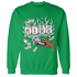 Green-Glow-3s-Sweatshirt-Match-Rich-Or-Risk