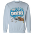 Powder-Blue-9s-Sweatshirt-Match-Rich-Or-Risk