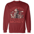 Dune Red 13s Sweatshirt Match Scared Money - NastyJamz