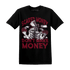 High White Team Red 1s T Shirt Scared Money - NastyJamz