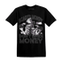 Reverse Oreo 6s T Shirt Match Scared Money - NastyJamz