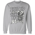 Wolf-Grey-1s-Sweatshirt-Match-Shut-Up